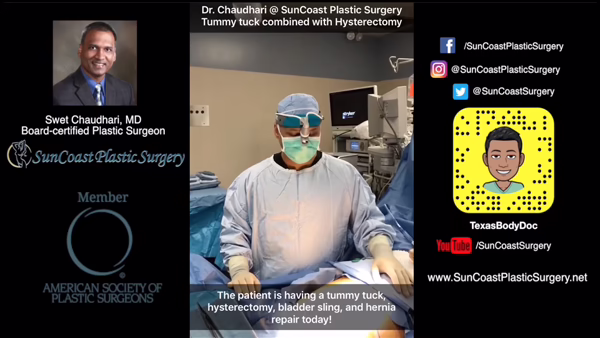A surgeon wearing scrubs, mask, and cap stands in a Houston operating room. Text introduces Dr. Swet Chaudhari, board-certified plastic surgeon at SunCoast, as he treats a patient undergoing tummy tuck and hysterectomy surgery. Logos and social media links appear.